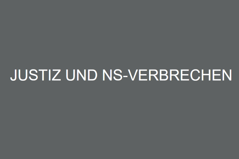 Ein dunkles, einfarbiges Feld mit dem Text "Justiz und NS-Verbrechen" in weißer Schrift.